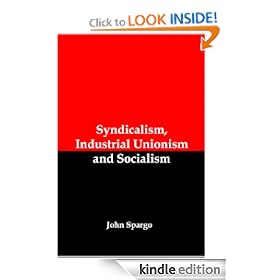Syndicalism, Industrial Unionism and Socialism