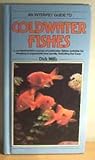 A fishkeeper's guide to coldwater fishes