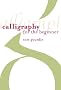 Calligraphy for the Beginner