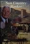 Sun Country Banker: The Life and the Bank of Samuel Doak Young