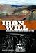 Books : Iron Will: Cleveland-Cliffs and the Mining of Iron Ore, 1847-2006 (Great Lakes Books)