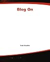 Blog On: Building Online Communities with Web Logs