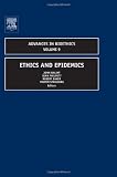 Ethics and Epidemics, Volume 9 (Advances in Bioethics) (Advances in Bioethics)