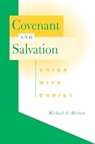 Covenant and Salvation: 4: Union with Christ