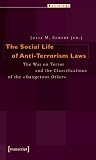 The social life of anti-terrorism laws : the war on terror and the classifications of the 