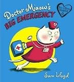Cover of Doctor Miaow's Big Emergency by Sam Lloyd 1846161746