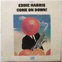 Come On Down! by  Eddie Harris, Donald Duck Dunn, Cornell Dupree, and Ira Sullivan 