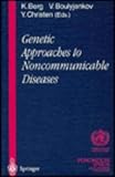 Genetic approaches to noncommunicable diseases