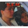 Everybody Hurts [CD 1]