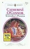 Yesterdays Passion (Harlequin Presents, No 8*)