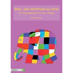 Elmar, unser Brieffreund aus Afrika. Ein Schreibprojekt f�r die 1. Klasse.