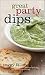 Books : Great Party Dips [Hardcover]
