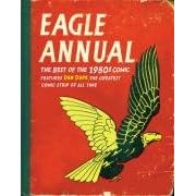 Eagle Annual of the 1950s (Annual): The Best If the 1950s Comic Features Dan Dare the Greatest Comic Strip of All Time