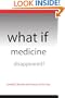 What If Medicine Disappeared?
