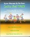 Lyme Disease Is No Fun: Let's Get Well!
