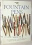 Fountain Pens: The Collector's Guide to Selecting, Buying, and Enjoying New and Vintage Fountain Pens