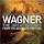 Wagner: The Great Operas from the Bayreuth Festival