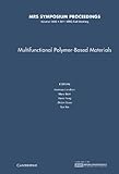 Multifunctional polymer-based materials : symposium held November 28-December 2 2011, Boston, Massachusetts, U.S.A.