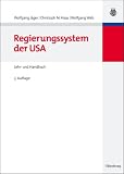 Regierungssystem der USA: Lehr- und Handbuch - 