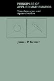 Principles Of Applied Mathematics: Transformation And Approximation