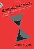 Image of Managing the Future: A Guide to Forecasting and Strategic Planning in the 21st Century