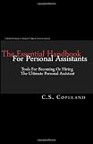 The Essential Handbook For Personal Assistants: Tools For Becoming Or Hiring The Ultimate Personal Assistant