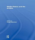 Media history and the archive