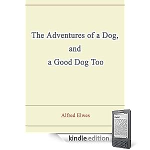 The Adventures of a Dog, and a Good Dog Too