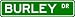 BURLEY Street Name Sign ~ Personalized Family Lastname Sign ~ Gameroom, Basement, Garage Sign