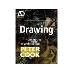 Drawing: The Motive Force of Architecture (Architectural Design Primer)