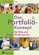 Das Portfolio-Konzept f�r Kita und Kindergarten: 3-6 Jahre