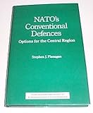 NATO's conventional defences : options for the Central Region