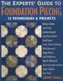 cover of The Experts' Guide to Foundation Piecing: 15 Techniques and Projects