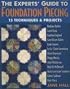 The Experts' Guide to Foundation Piecing: 15 Techniques and Projects
