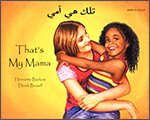 Tilka hiya umm⁻i = That's my mum