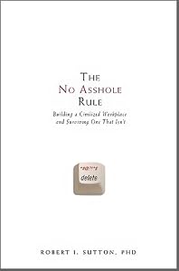 Cover of "The No Asshole Rule: Building a... Cover of "The No Asshole Rule: Building a...