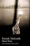 Ghost Town: Tales of Manhattan Then and Now (Writer and the City Series)