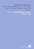 The Pulpit Commentary: Edited by the Very Rev. H. D. M. Spence ... And by the Rev. Joseph S. Exell [V.1 ] [189-? ]