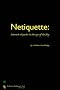 Netiquette: Internet etiquette in the age of the blog