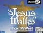 Jesus Walks