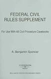 Federal Civil Rules Supplement, 2007-2008 Edition