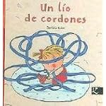 Un Lio De Cordones/a Mess of Shoelace book cover