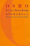 Love, Freedom, Aloneness: The Koan of Relationships