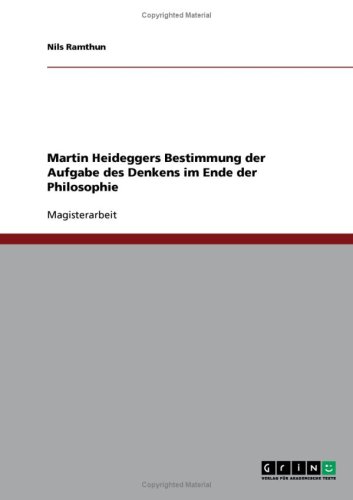 Martin Heideggers Bestimmung der Aufgabe des Denkens im Ende der Philosophie