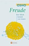 Freude: Das Gl&uuml;ck kommt von innen - Osho