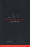 Bach: The Mass in B Minor (Yale Music Masterworks)