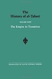 The History of Al-Tabari: Volume XXIV The Empire in Transition (Suny Series in Near Eastern Studies)