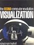 Visualization: The Second Computer Revolution
