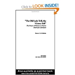The Old Lady Trill, the Victory Yell: The Power of Women in Native American Literature