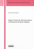 Spatio-Temporal Decomposition of Bioelectrical Brain Signals (Berichte Aus Der Medizinischen Informatik Und Bioinformatik)